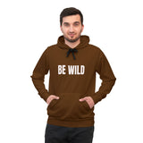 BE WILD HOODIE